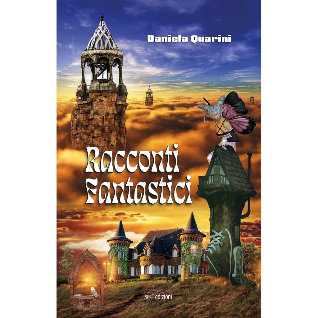 RACCONTI FANTASTICI di Daniela Quarini - Susil Edizioni