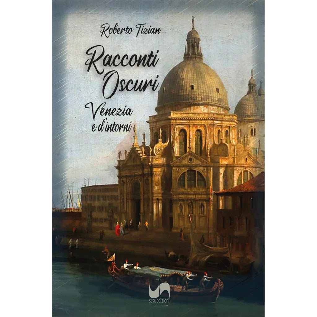 RACCONTI OSCURI di Roberto Tizian - Susil Edizioni