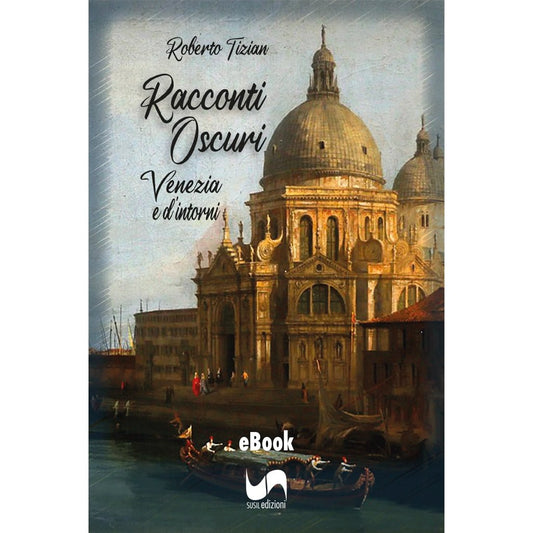 RACCONTI OSCURI (eBook) di Roberto Tizian - Susil Edizioni