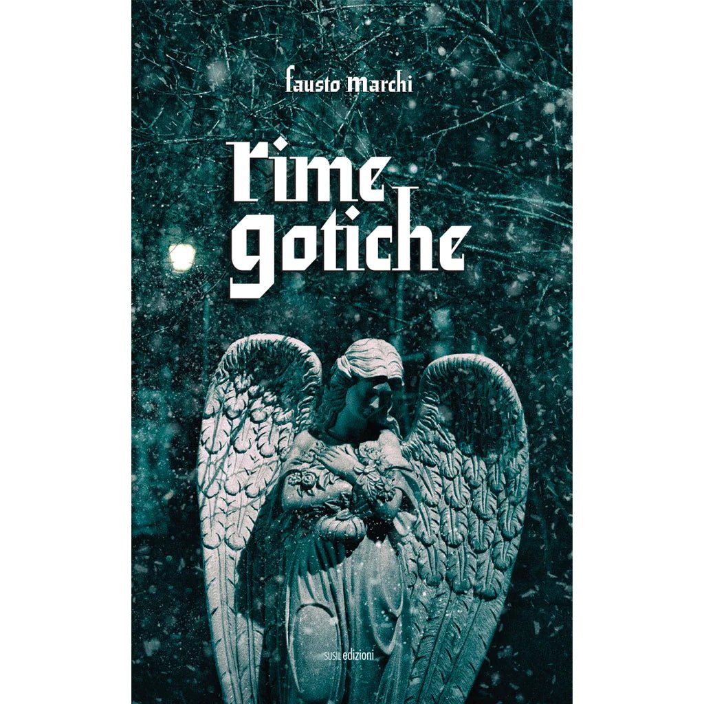 RIME GOTICHE di Fausto Marchi - Susil Edizioni