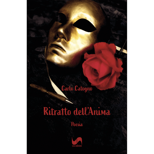 RITRATTO DELL'ANIMA di Carlo Catogno - Susil Edizioni