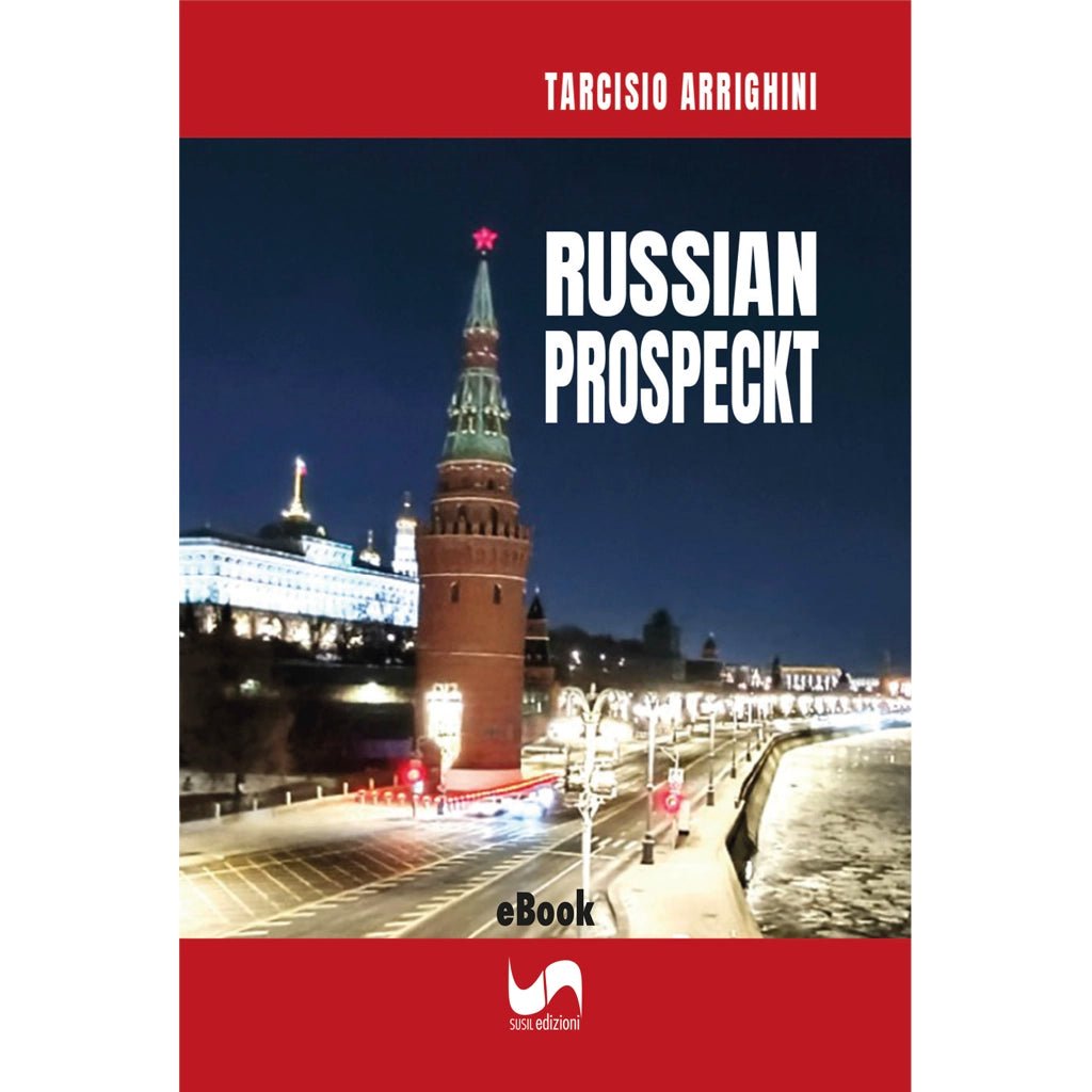 RUSSIAN PROSPECKT (eBook) di Tarcisio Arrighini - Susil Edizioni