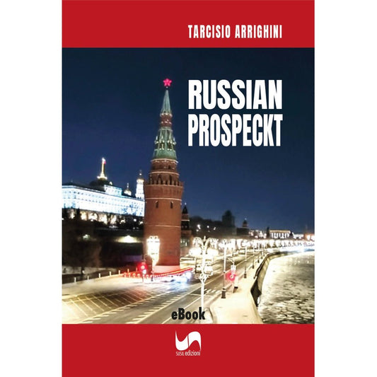 RUSSIAN PROSPECKT (eBook) di Tarcisio Arrighini - Susil Edizioni