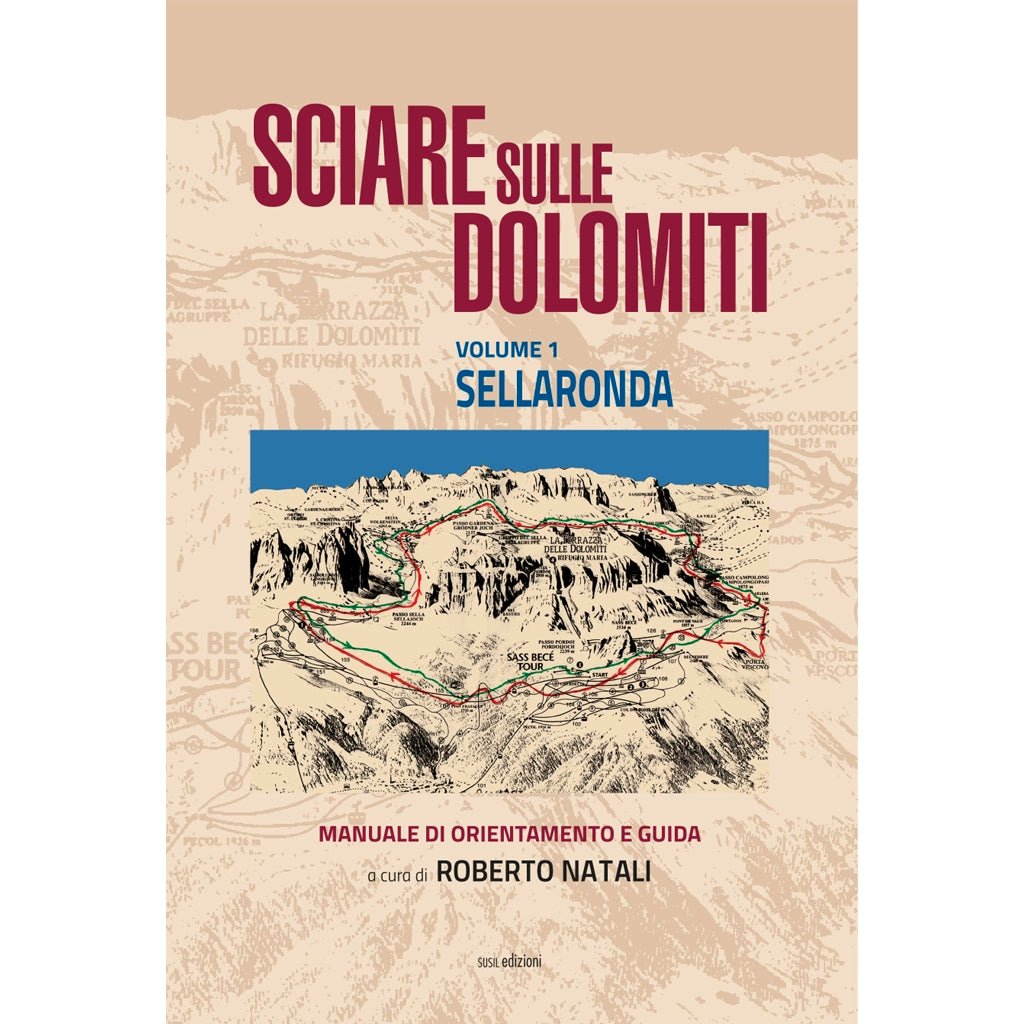 SCIARE SULLE DOLOMITI di Roberto Natali - Susil Edizioni