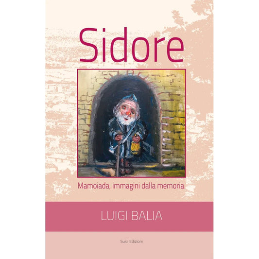 SIDORE di Luigi Balia - Susil Edizioni