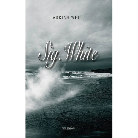 SIG. WHITE di Adrian White - Susil Edizioni