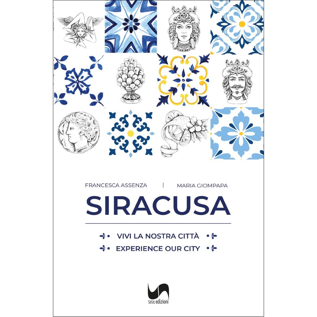 SIRACUSA di Francesca Assenza e Maria Giompapa - Susil Edizioni