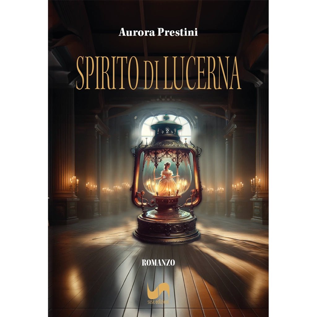 SPIRITO DI LUCERNA di Aurora Prestini - Susil Edizioni