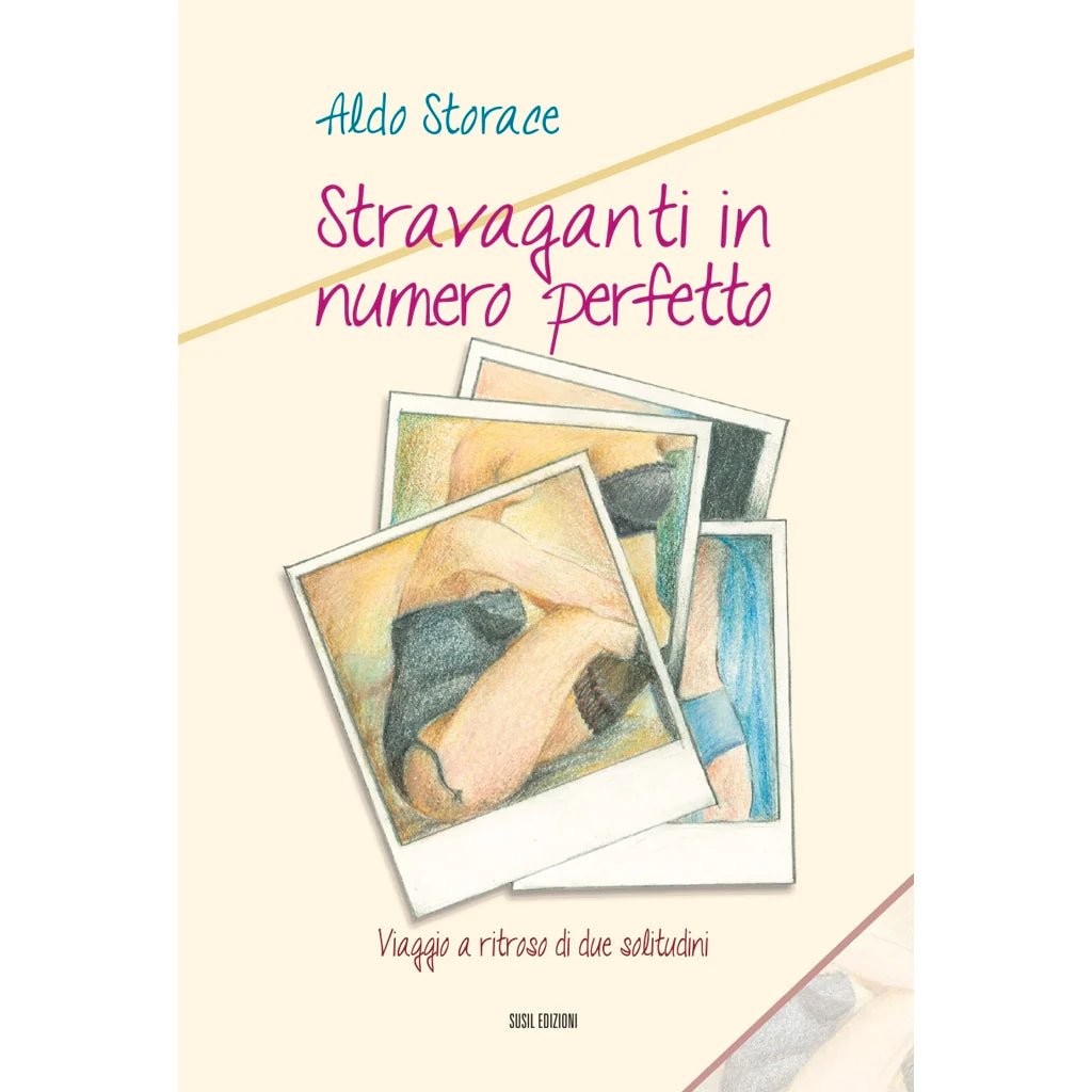 STRAVAGANTI IN NUMERO PERFETTO di Aldo Storace - Susil Edizioni