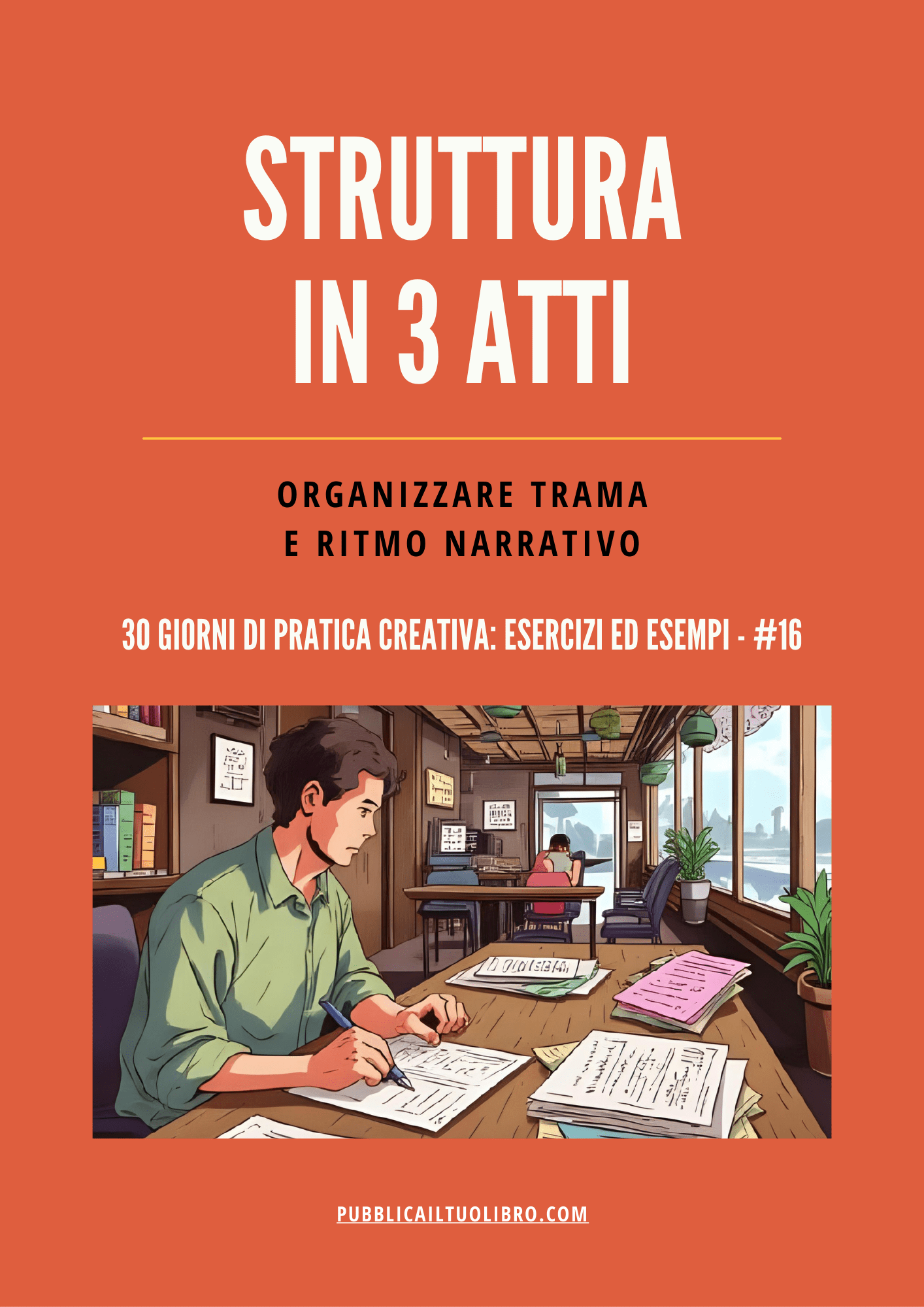 STRUTTURA IN 3 ATTI - Organizzare trama e ritmo narrativo - Susil Edizioni
