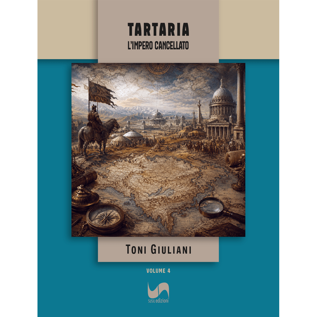 TARTARIA (Volume 4) di Toni Giuliani - Susil Edizioni