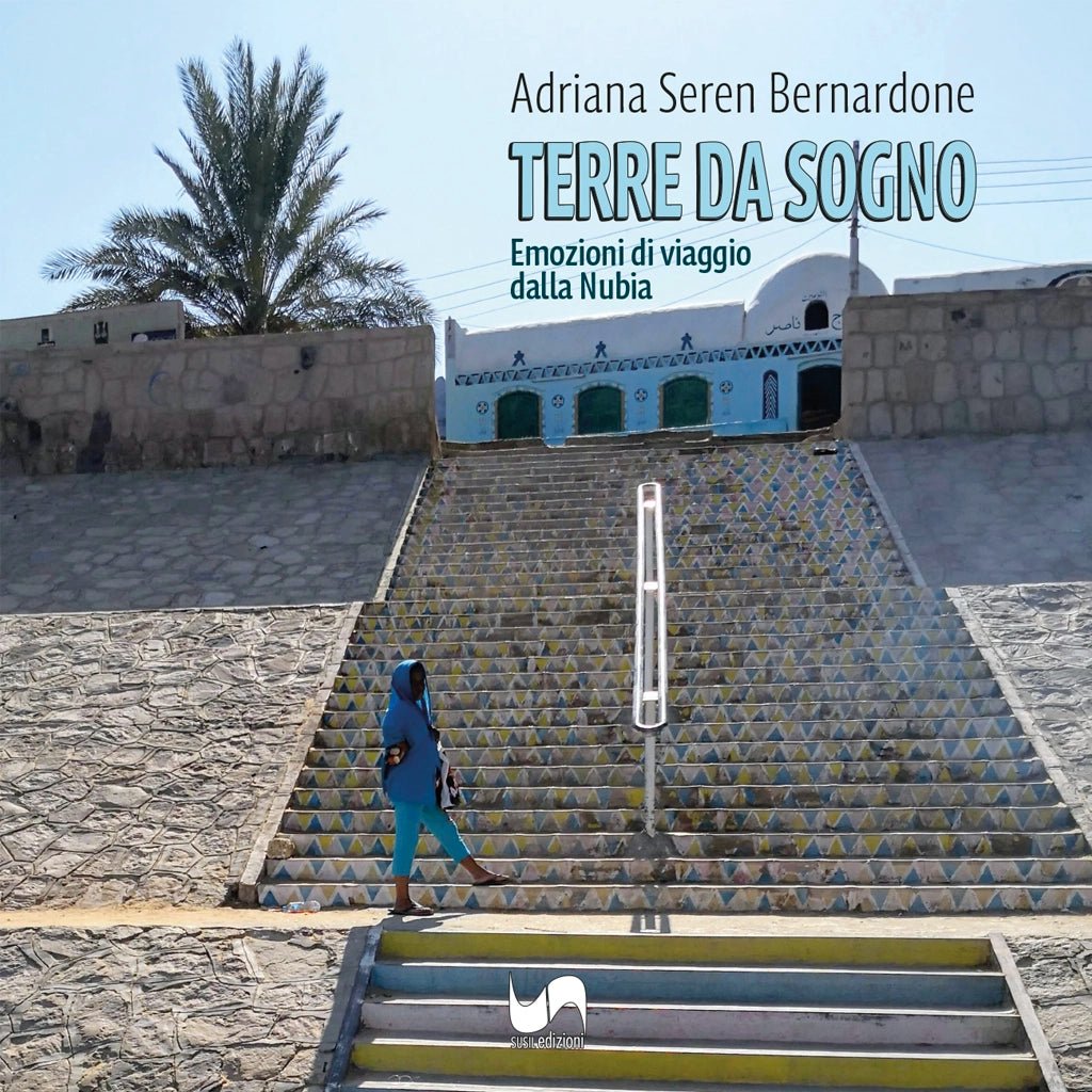 TERRE DA SOGNO di Adriana Seren Bernardone - Susil Edizioni