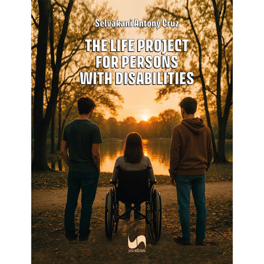 THE LIFE PROJECT FOR PERSONS WITH DISABILITIES di Selvakani Antony Cruz