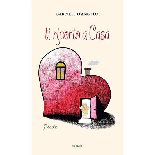 TI RIPORTO A CASA di Gabriele D'Angelo - Susil Edizioni