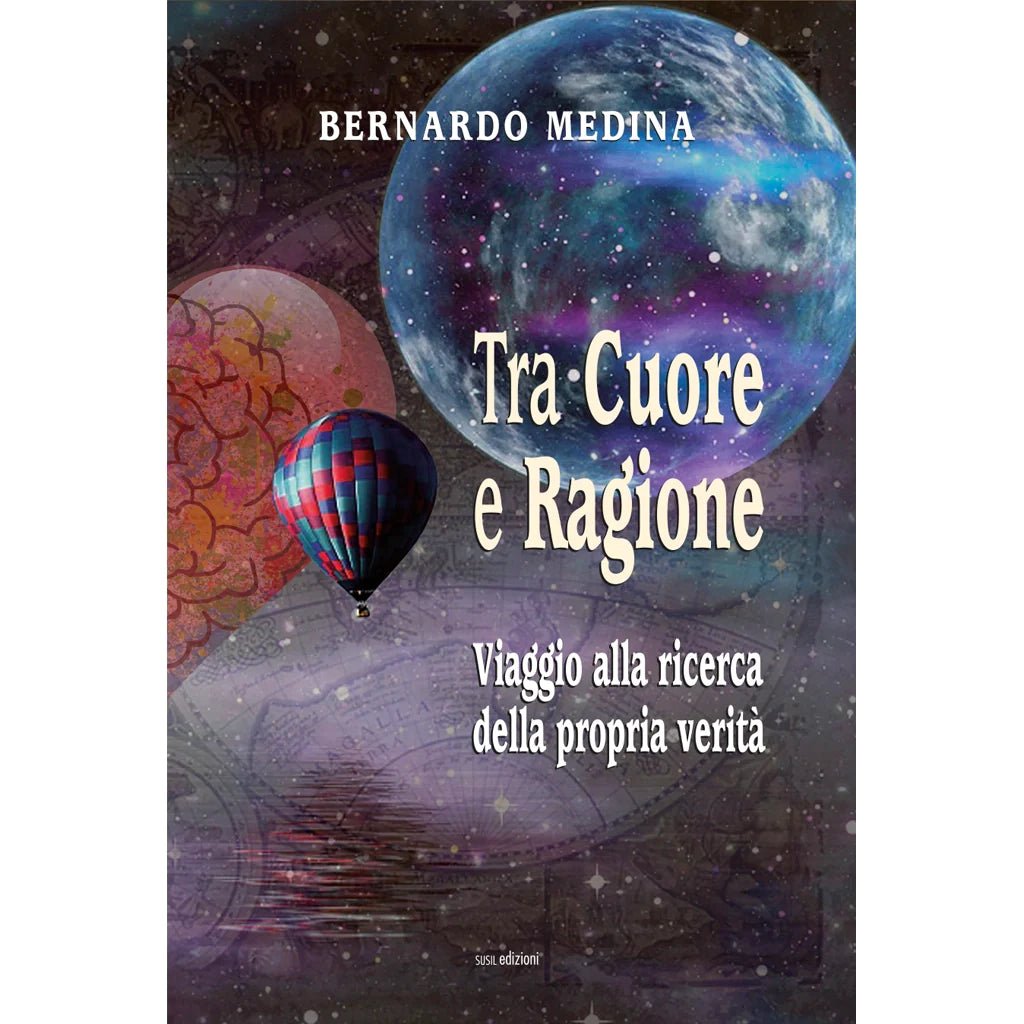 TRA CUORE E RAGIONE di Bernardo Medina - Susil Edizioni