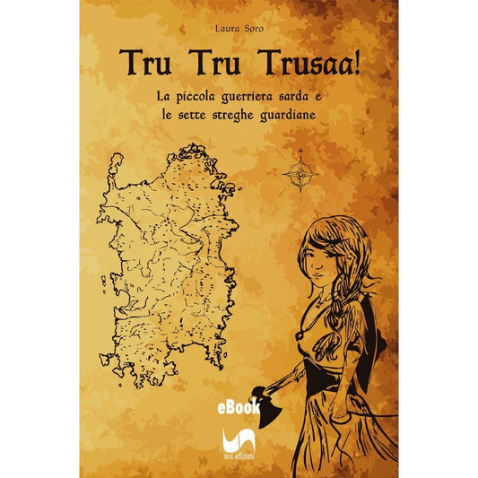 TRU TRU TRUSAA! (eBook) di Laura Soro - Susil Edizioni