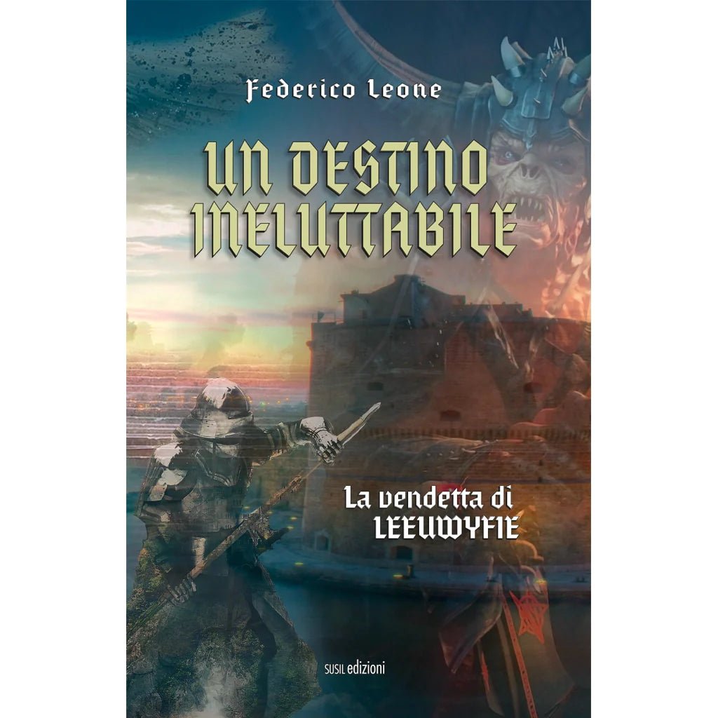 UN DESTINO INELUTTABILE di Federico Leone - Susil Edizioni