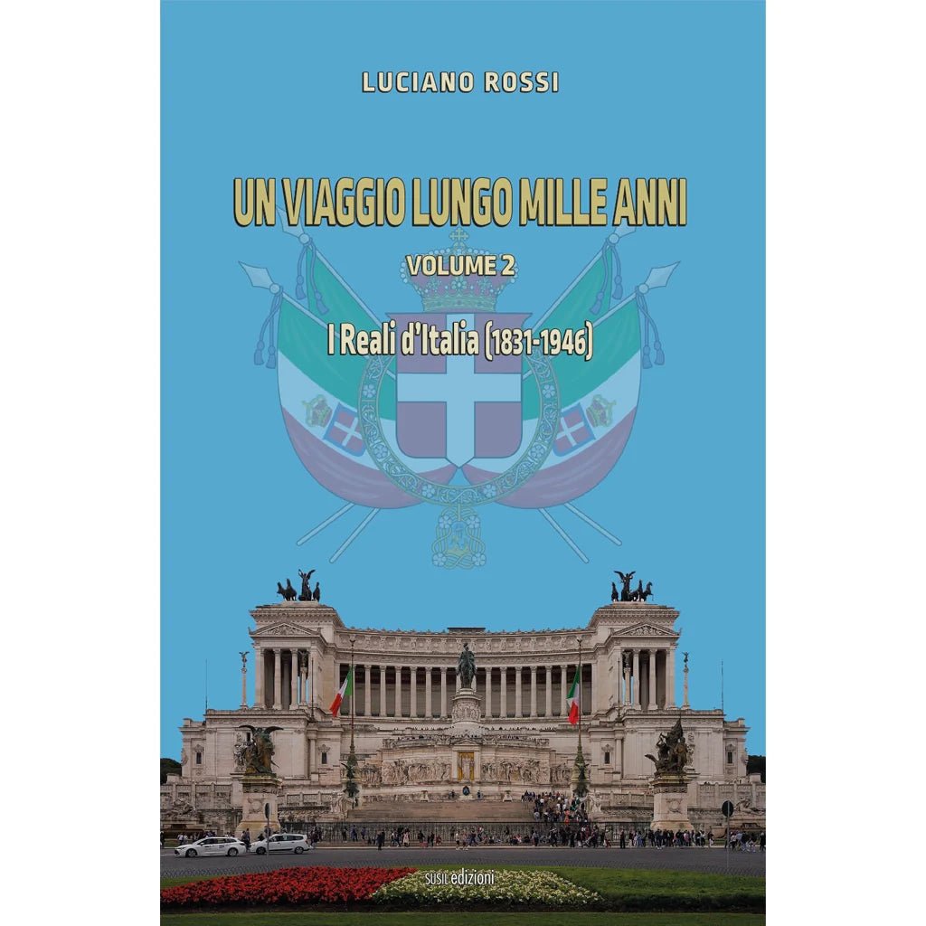 UN VIAGGIO LUNGO MILLE ANNI 2 di Luciano Rossi - Susil Edizioni