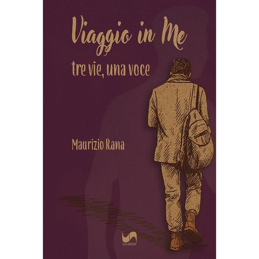 VIAGGIO IN ME di Maurizio Rana