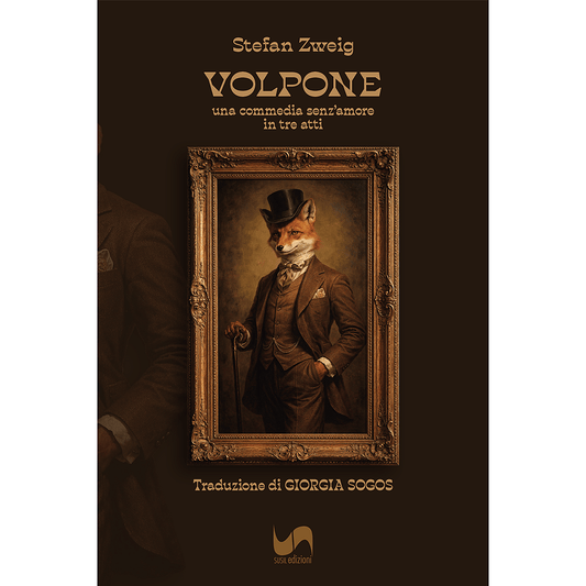 VOLPONE di Stefan Zweig e Giorgia Sogos - Susil Edizioni