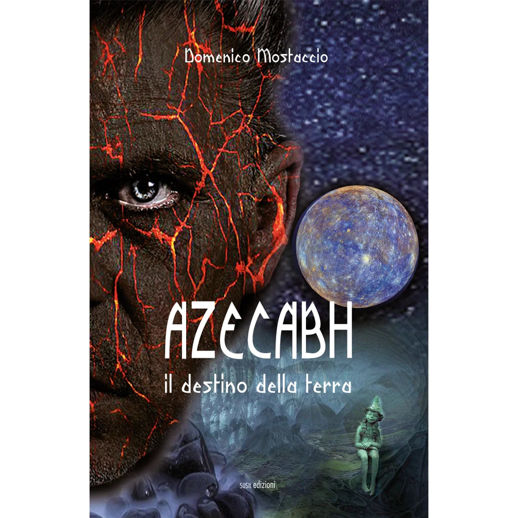 AZECABH
IL DESTINO DELLA TERRA
di Domenico Mostaccio