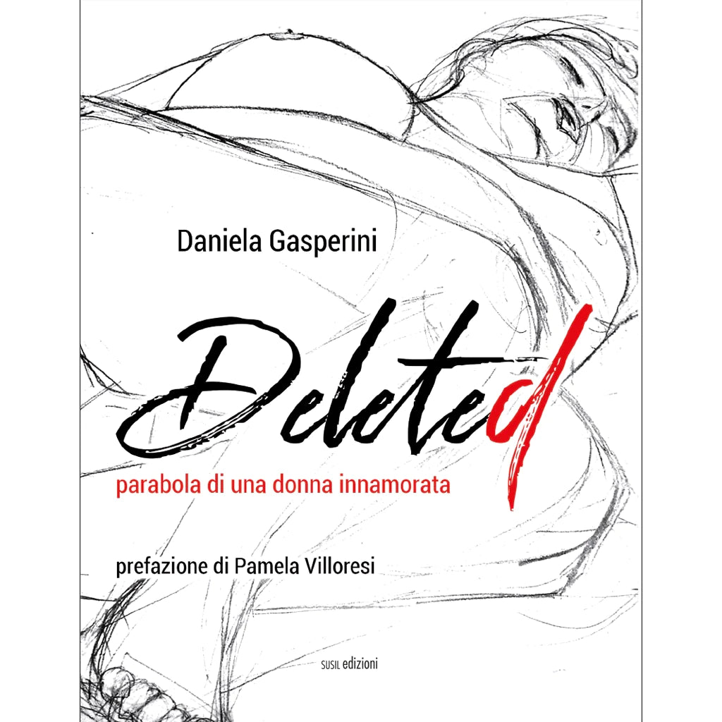 DELETED
PARABOLA DI UNA DONNA INNAMORATA
di Daniela Gasperini