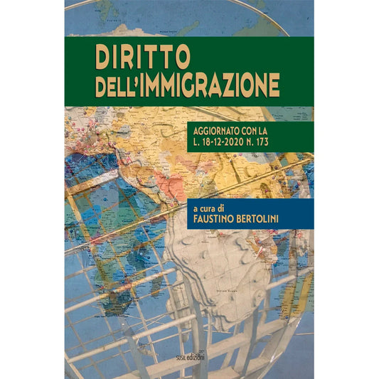 DIRITTO DELL'IMMIGRAZIONE
AGGIORNATO CON LA L. 18/12/2020 N. 173
di Faustino Bertolini