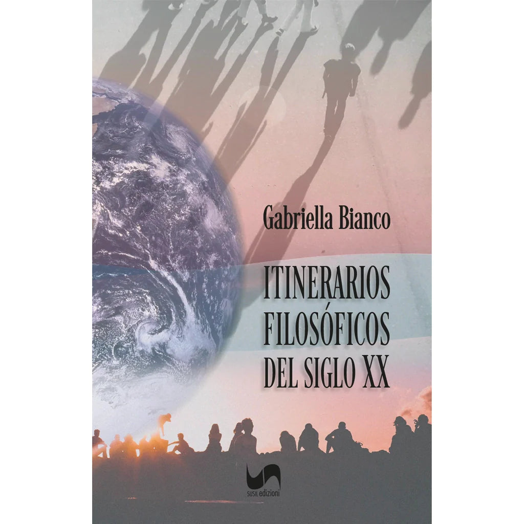ITINERARIOS FILOSOFICOS DEL SIGLO XX di Gabriella Bianco