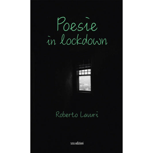 POESIE IN LOCKDOWNdi Roberto Lavuri