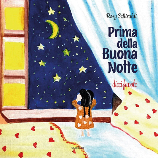 PRIMA DELLA BUONA NOTTE
DIECI FAVOLE
di Rosy Schiraldi