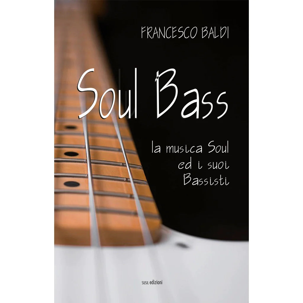 SOUL BASS
LA MUSICA SOUL ED I SUOI BASSISTI
di Francesco Baldi